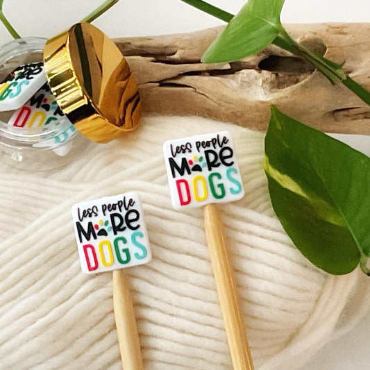 Less People, MORE DOGS knitting needle point protectors for knitting dog lovers,  Fun for Knitters or crocheters, Dog stitch stoppers